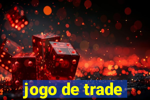 jogo de trade