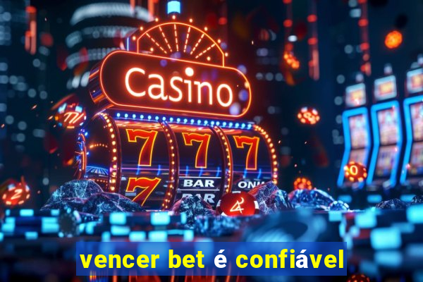 vencer bet é confiável