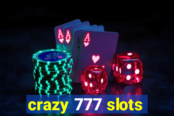 crazy 777 slots