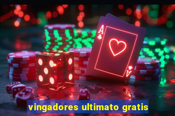 vingadores ultimato gratis