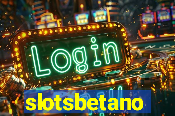 slotsbetano