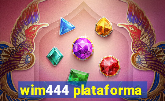 wim444 plataforma