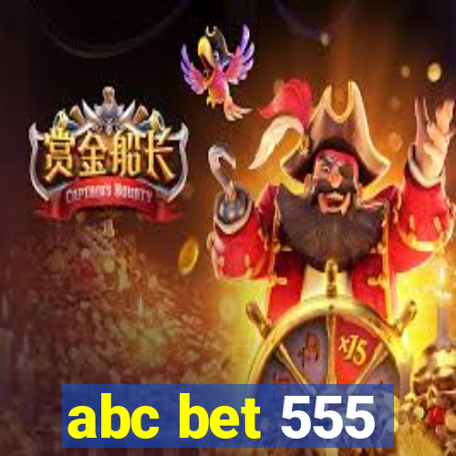 abc bet 555