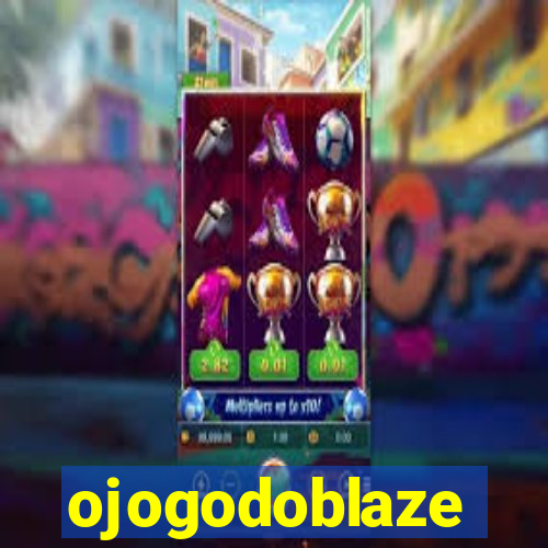 ojogodoblaze