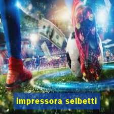 impressora selbetti