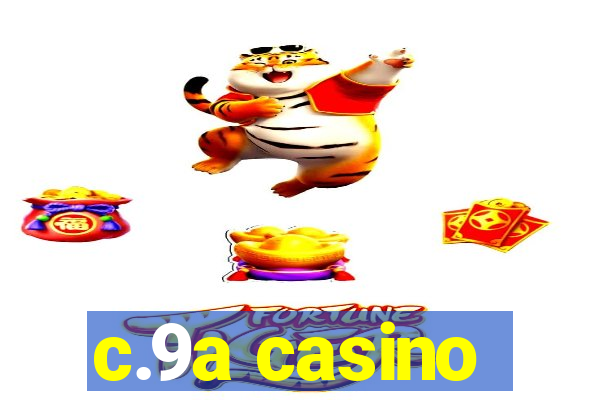 c.9a casino