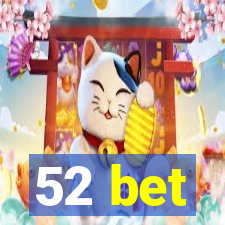 52 bet