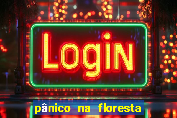 pânico na floresta 4 filme completo dublado mega filmes