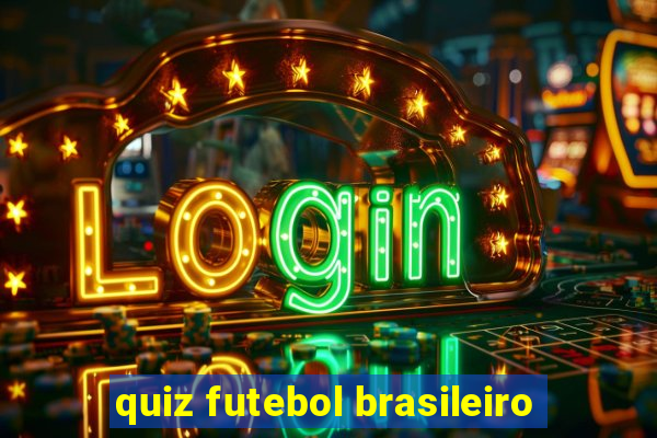 quiz futebol brasileiro