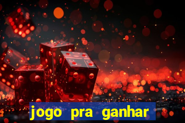 jogo pra ganhar dinheiro sem depositar