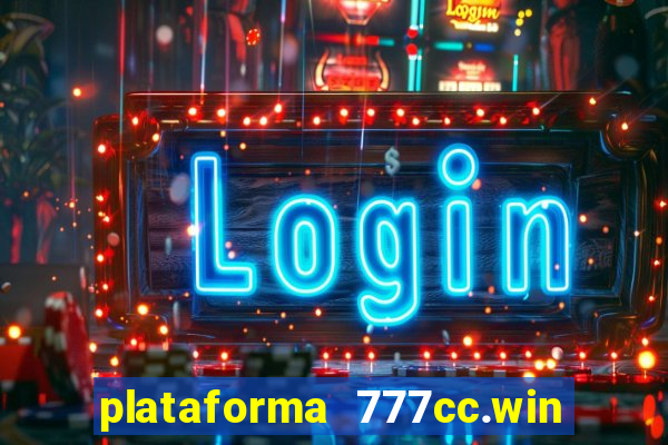 plataforma 777cc.win é confiável