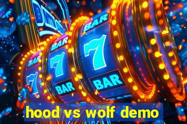 hood vs wolf demo