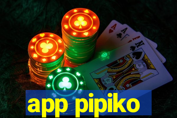 app pipiko