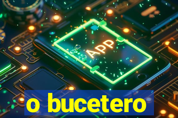 o bucetero