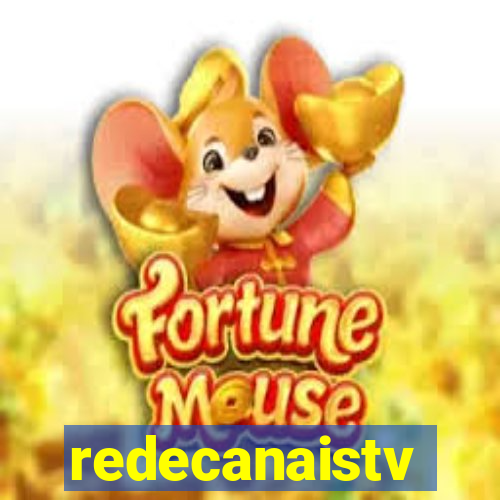 redecanaistv