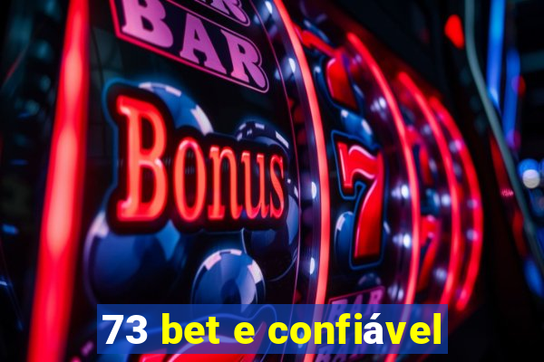 73 bet e confiável