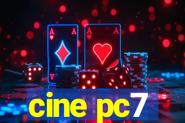 cine pc7