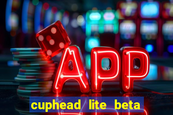 cuphead lite beta 9.1 download todas as ilhas