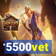 5500vet