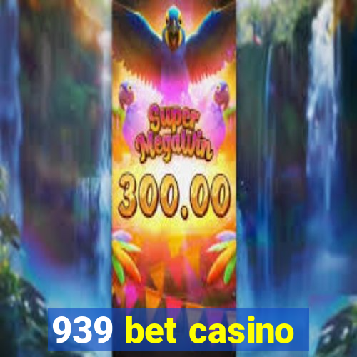 939 bet casino