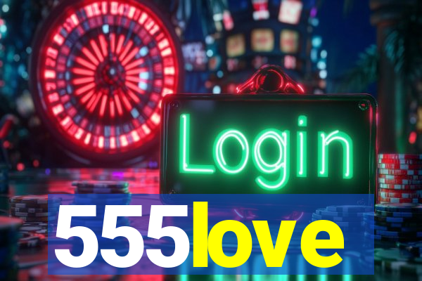 555love