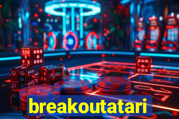 breakoutatari