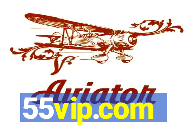 55vip.com