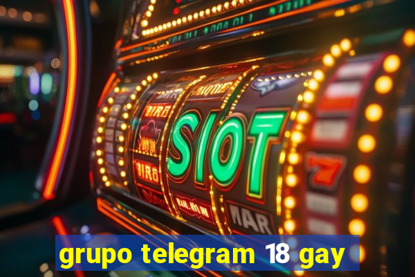 grupo telegram 18 gay