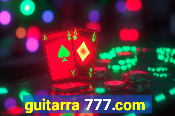 guitarra 777.com