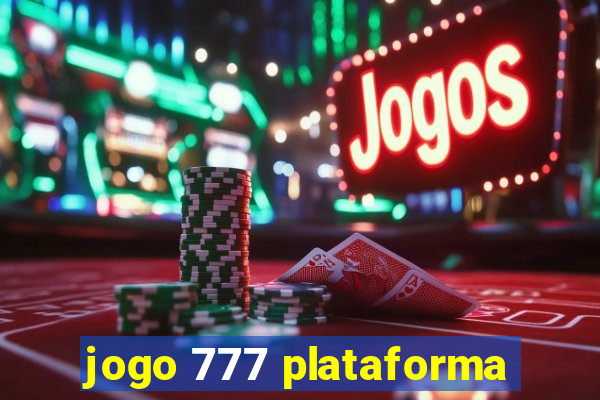 jogo 777 plataforma