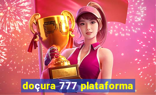 doçura 777 plataforma