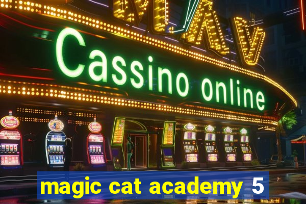 magic cat academy 5