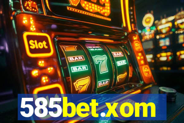 585bet.xom