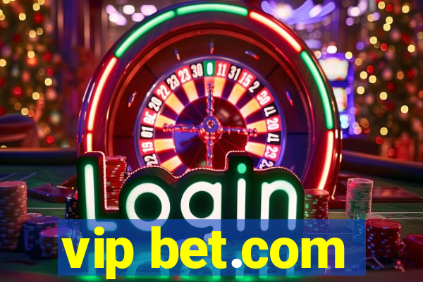 vip bet.com