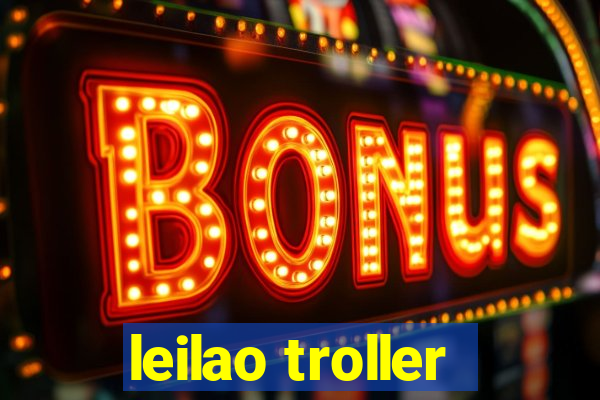 leilao troller