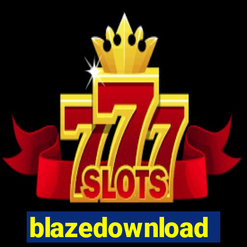 blazedownload