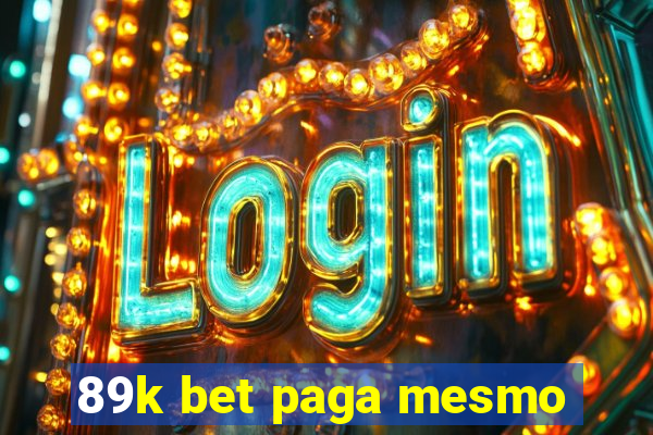 89k bet paga mesmo