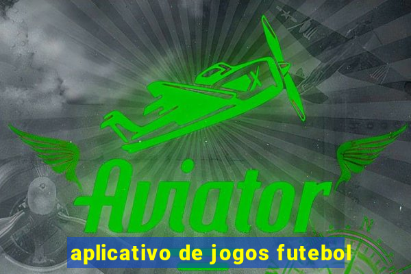 aplicativo de jogos futebol