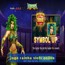 jogo rainha slots online