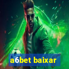 a6bet baixar