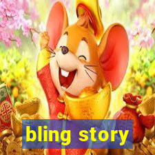 bling story