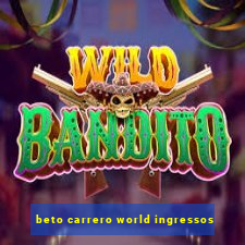 beto carrero world ingressos