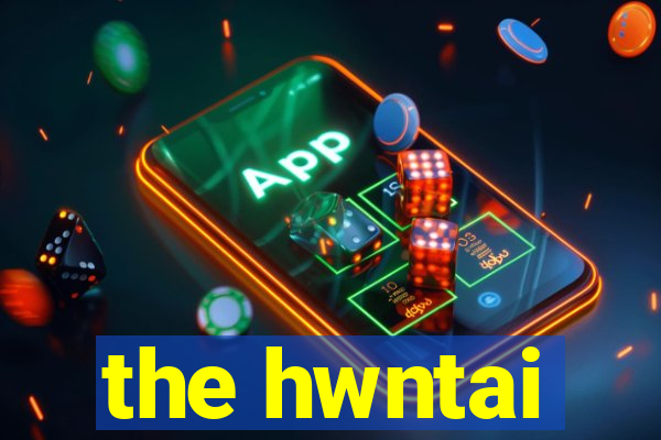 the hwntai