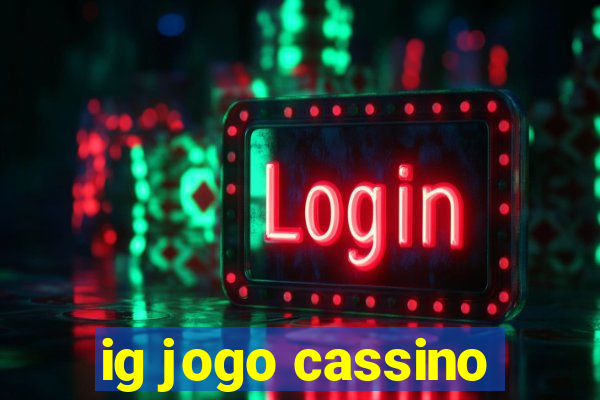 ig jogo cassino