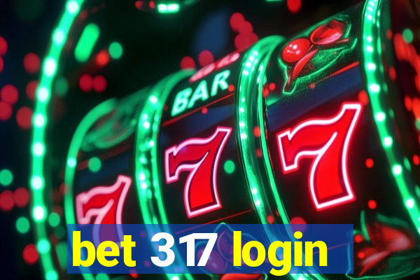 bet 317 login