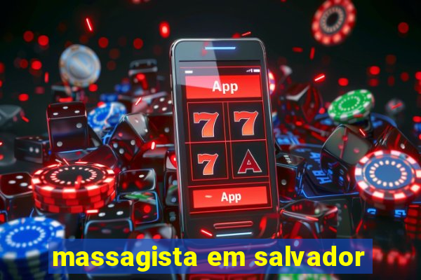 massagista em salvador