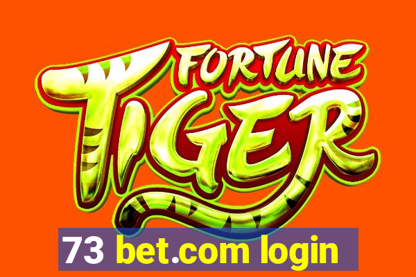 73 bet.com login