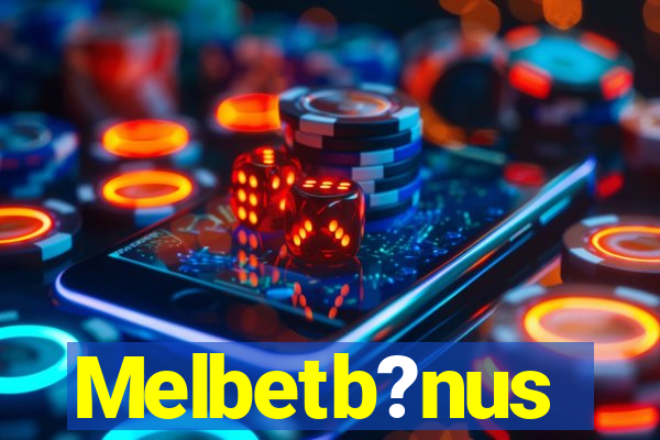 Melbetb?nus