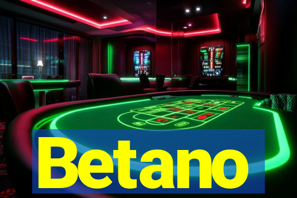 Betano