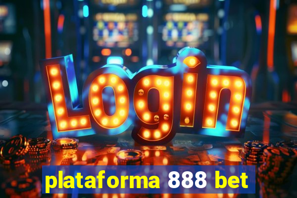 plataforma 888 bet